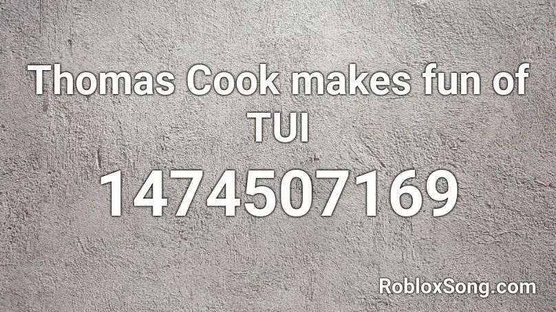 Thomas Cook makes fun of TUI Roblox ID