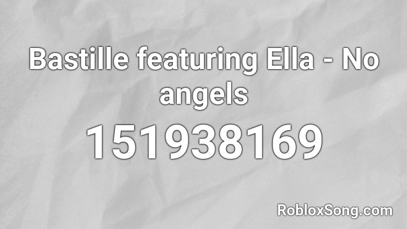 Bastille featuring Ella - No angels  Roblox ID