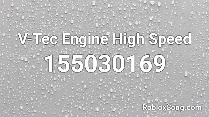 V-Tec Engine High Speed Roblox ID