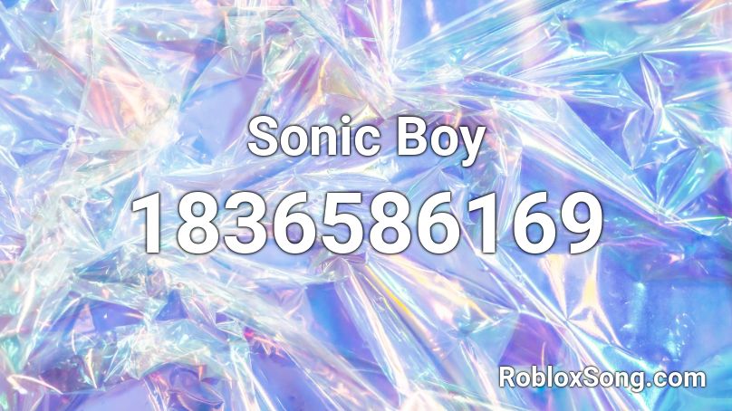 Sonic Boy Roblox ID