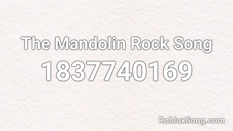 The Mandolin Rock Song Roblox ID