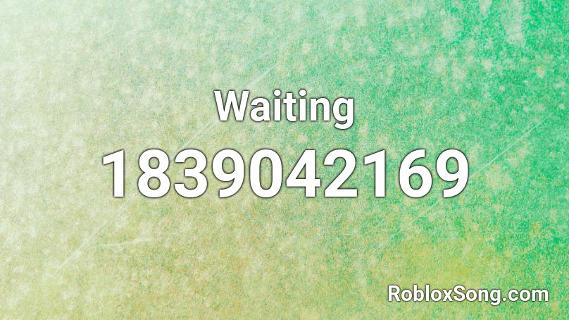 Waiting Roblox ID