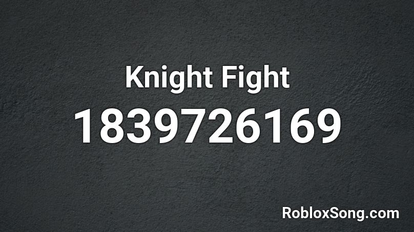 Knight Fight Roblox ID