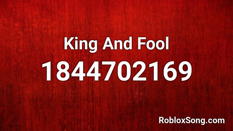 King And Fool Roblox ID