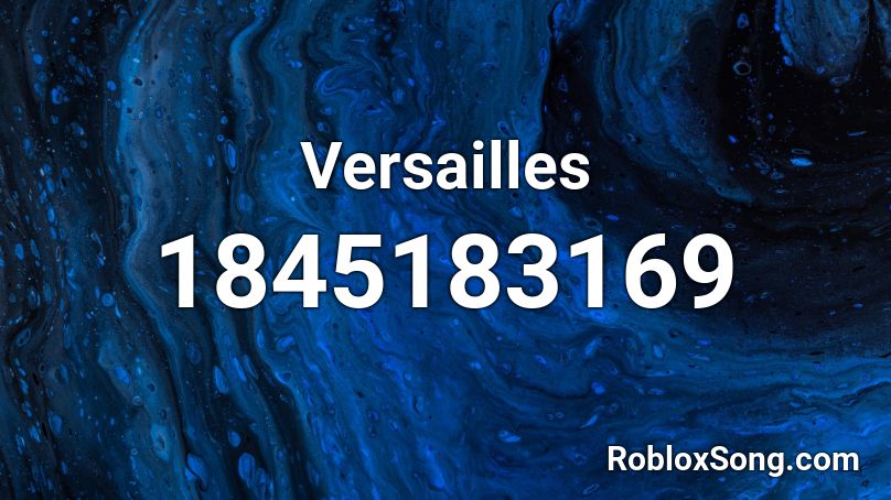 Versailles Roblox ID