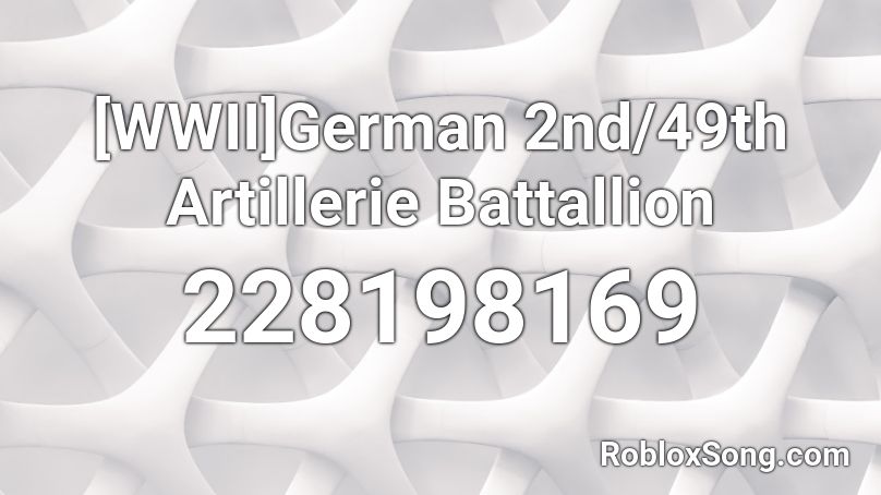 [WWII]German 2nd/49th Artillerie Battallion Roblox ID