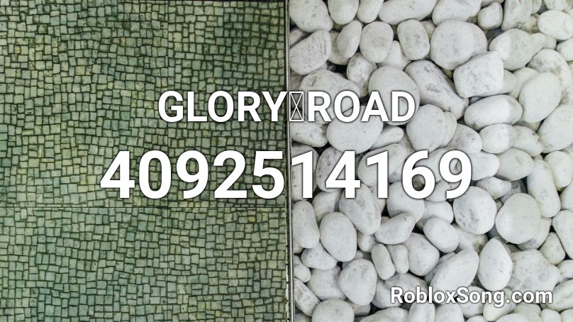 GLORY：ROAD Roblox ID