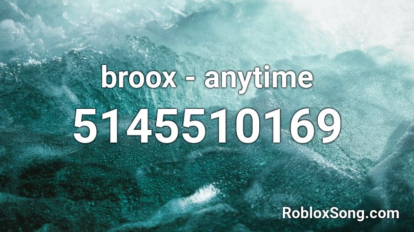 broox - anytime Roblox ID