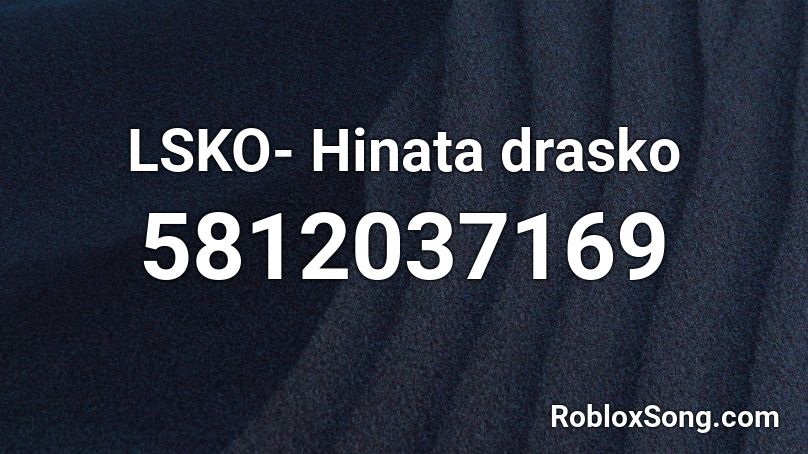 LSKO- Hinata drasko Roblox ID