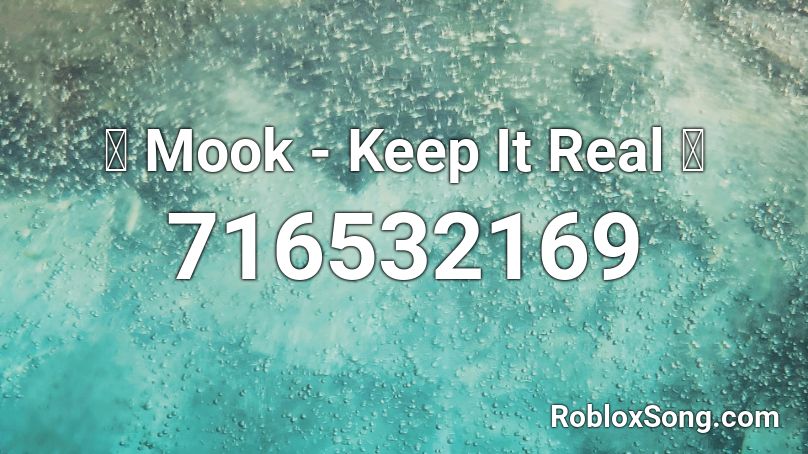 🔥 Mook - Keep It Real 🔥 Roblox ID