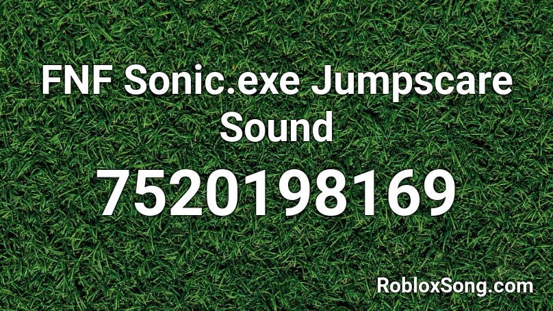 FNF Sonic.exe Jumpscare Sound Roblox ID