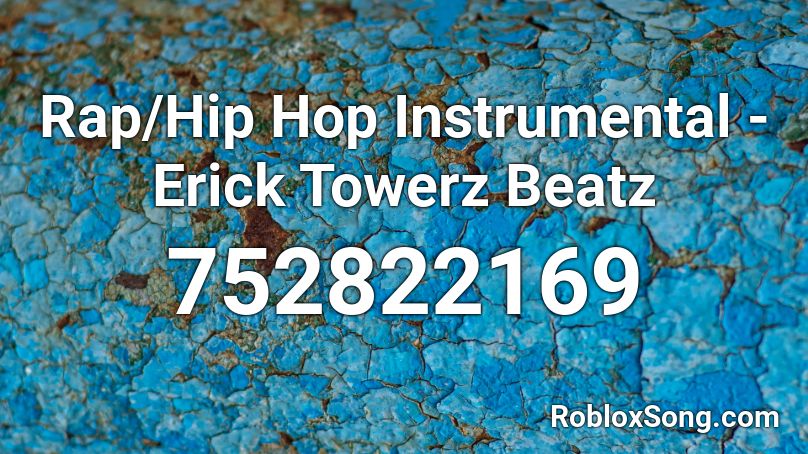 Rap/Hip Hop Instrumental - Erick Towerz Beatz Roblox ID