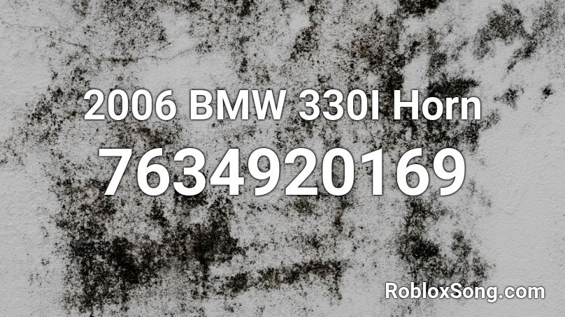 2006 BMW 330I Horn  Roblox ID