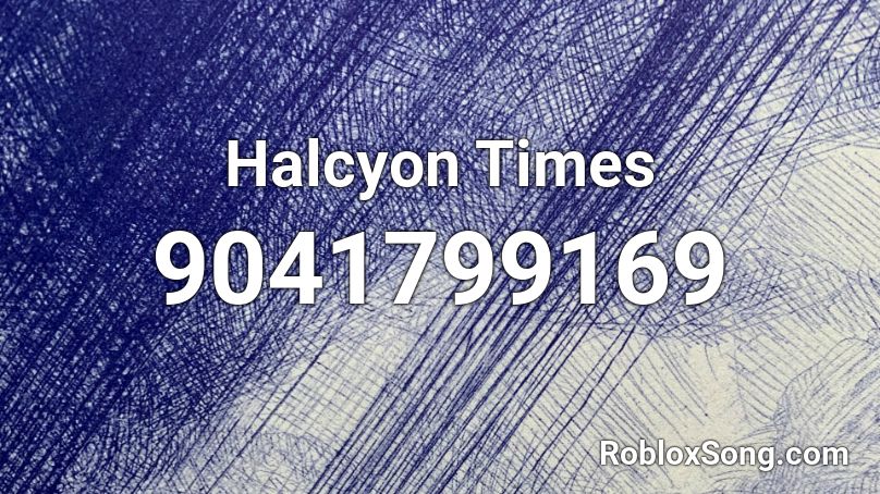 Halcyon Times Roblox ID