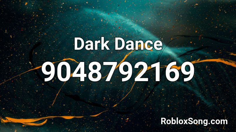 Dark Dance Roblox ID