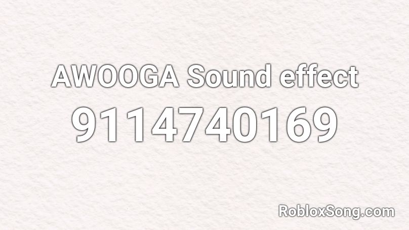 AWOOGA Sound effect Roblox ID
