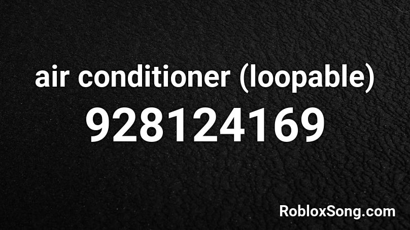 air conditioner (loopable) Roblox ID