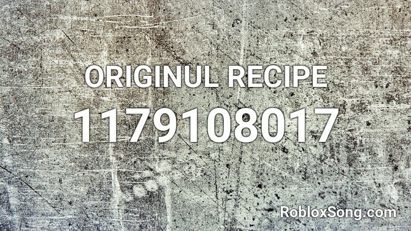 ORIGINUL RECIPE Roblox ID