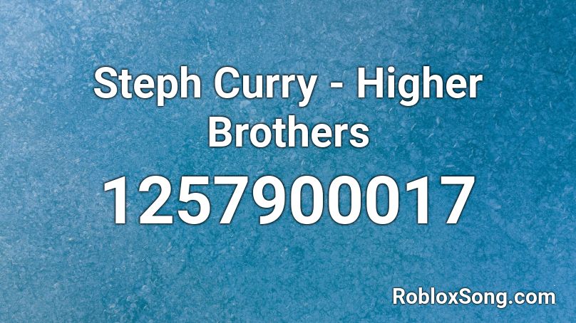 Steph Curry - Higher Brothers Roblox ID