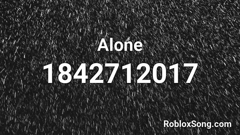 Alone Roblox ID