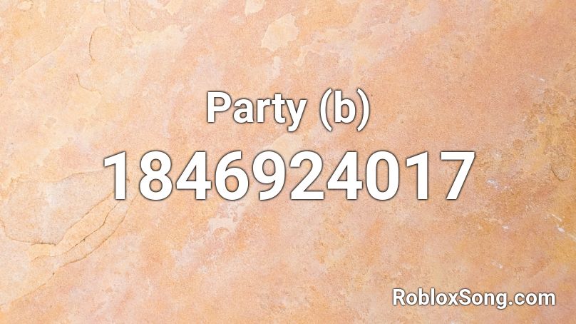 Party (b) Roblox ID