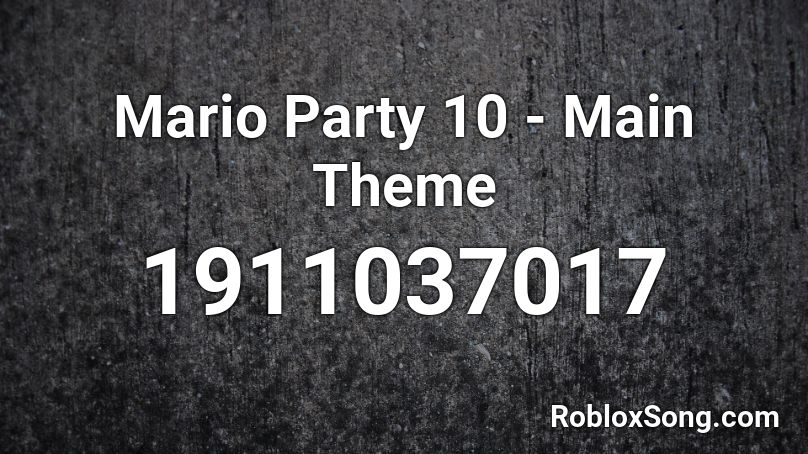 Mario Party 10 - Main Theme Roblox ID
