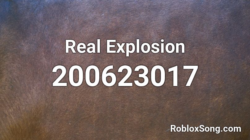 Real Explosion Roblox ID