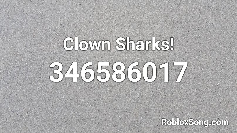 Clown Sharks! Roblox ID