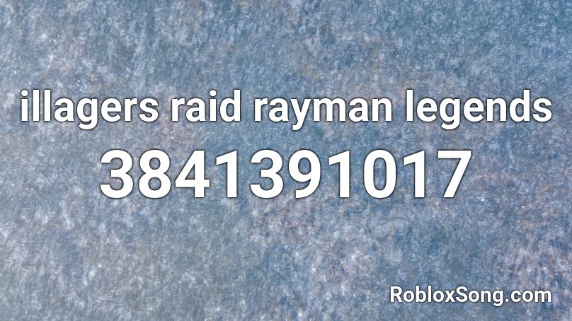 illagers raid rayman legends Roblox ID