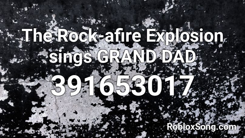 The Rock-afire Explosion sings GRAND DAD Roblox ID