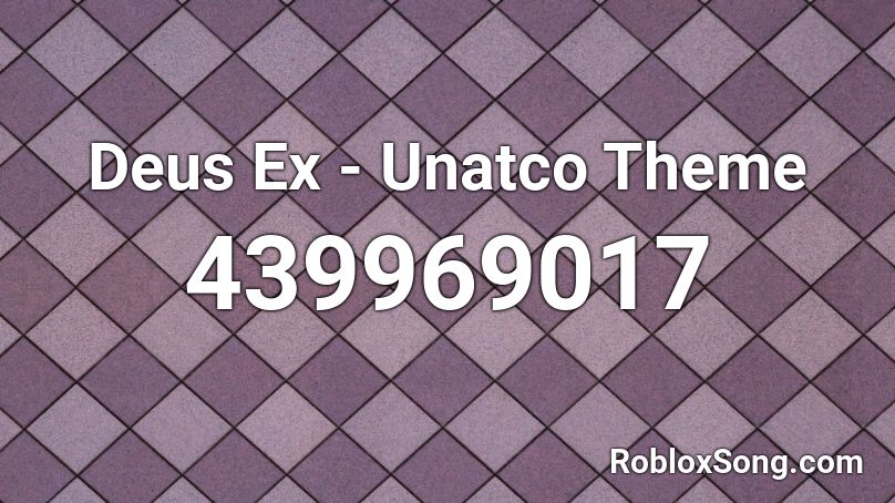 Deus Ex - Unatco Theme Roblox ID