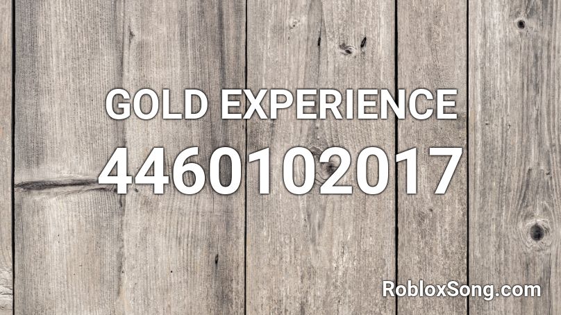 GOLD EXPERIENCE Roblox ID