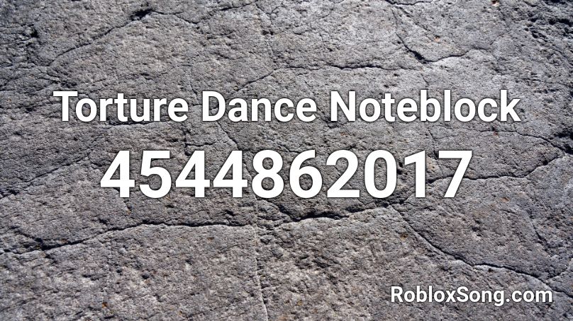 Torture Dance Noteblock Roblox ID