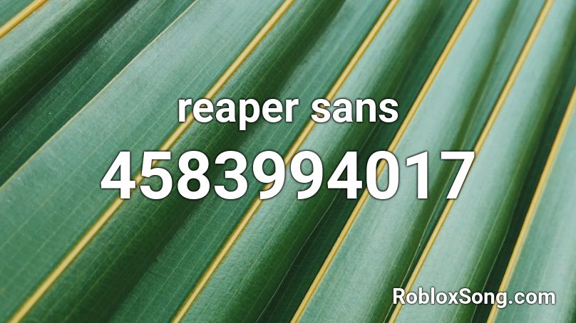 You killed Reaper Sans. - Roblox