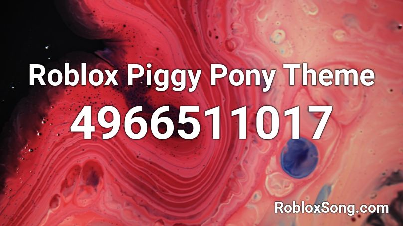 Roblox Piggy Pony Theme Roblox ID