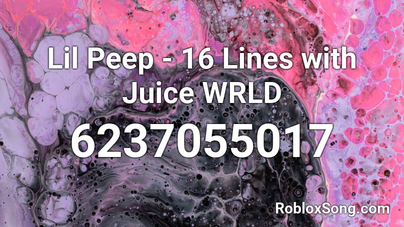 Lil Peep - 16 Lines with Juice WRLD Roblox ID