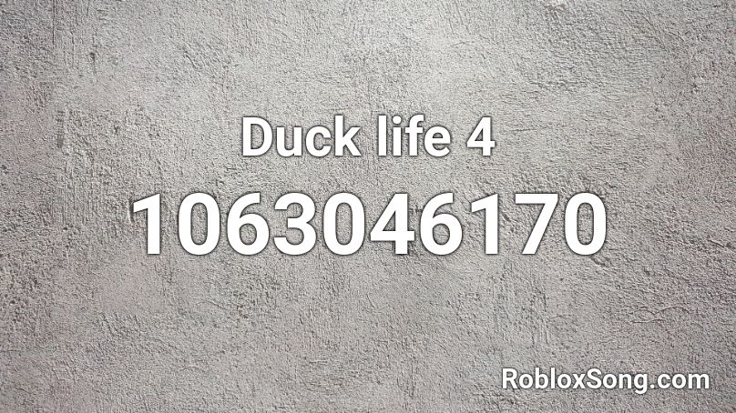 Duck life 4 Roblox ID