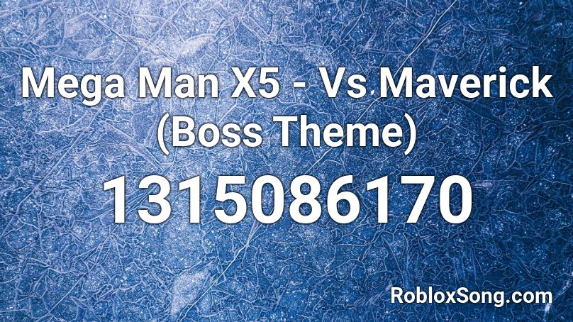 Mega Man X5 - Vs Maverick (Boss Theme) Roblox ID