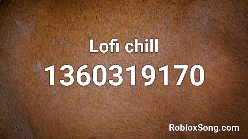 Lofi chill Roblox ID