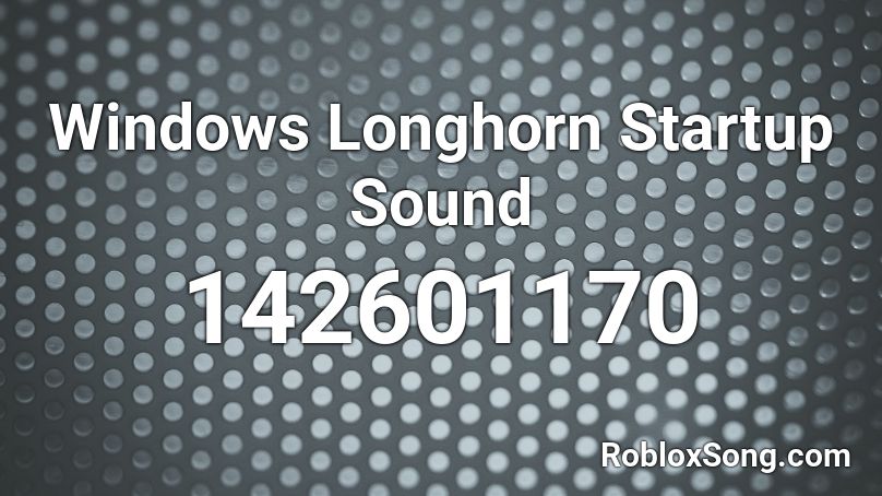 windows longhorn startup sound download