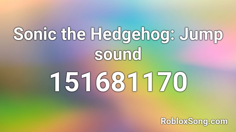 Sonic the Hedgehog: Jump sound Roblox ID