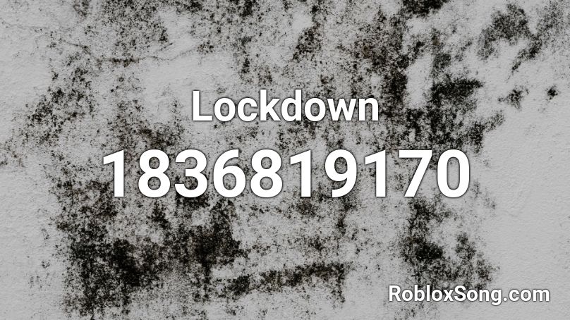 Lockdown Roblox ID