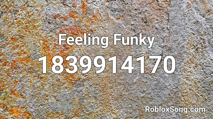 Feeling Funky Roblox ID