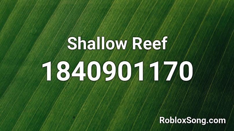 Shallow Reef Roblox ID