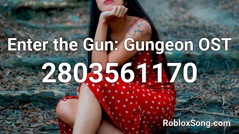 Enter the Gun: Gungeon OST Roblox ID