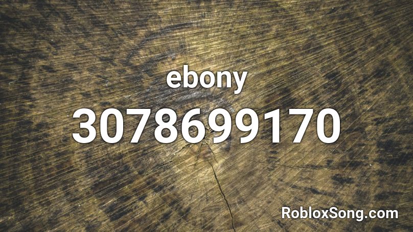 ebony Roblox ID