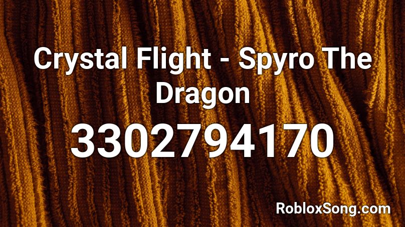 Crystal Flight - Spyro The Dragon Roblox ID