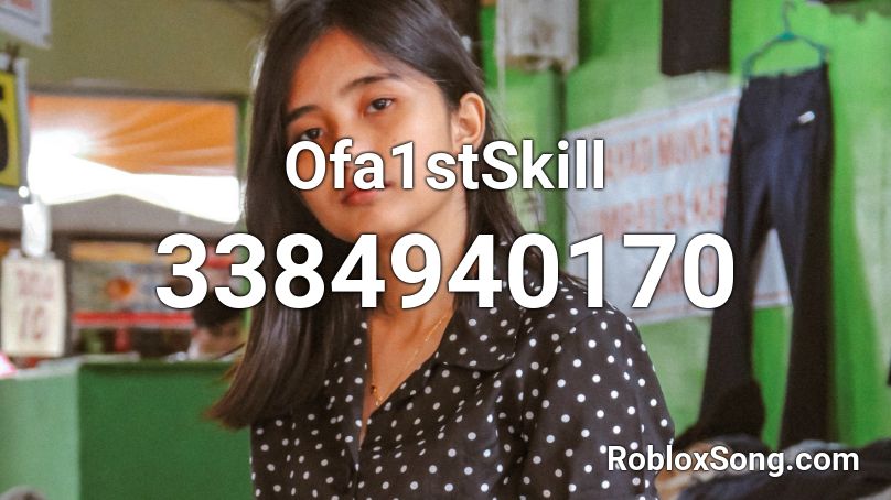 Ofa1stSkill Roblox ID
