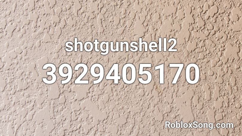 shotgunshell2 Roblox ID