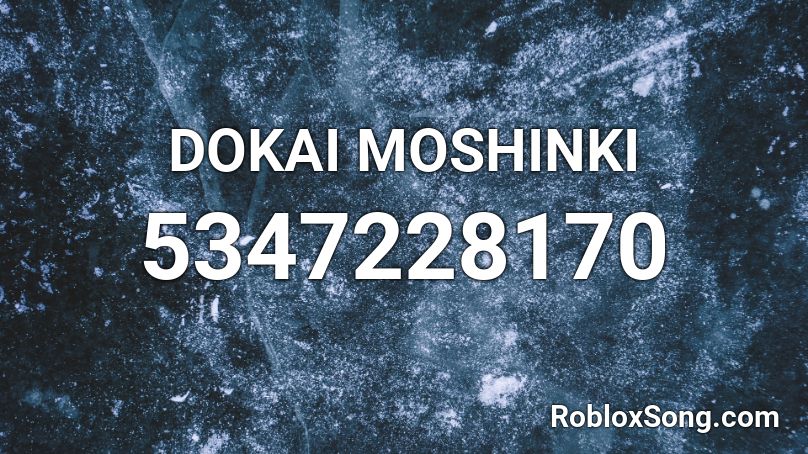 DOKAI MOSHINKI Roblox ID